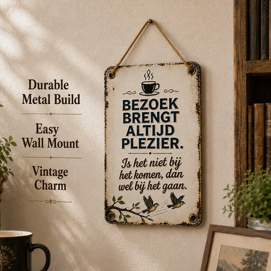 Bezoek Brengt Altijd Plezier! โจ Hรฉt nostalgische wandbord dat elke gast met een glimlach verwelkomt.