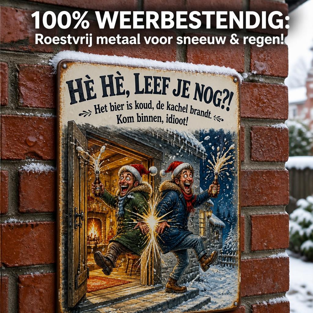 Wacht Je Weer Op Die Ene Vriend? 😂 HÈ HÈ, LEEF JE NOG?! Retro Metalen Bord